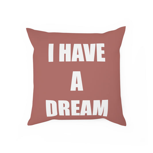 Coussin "I Have A Dream" Pink