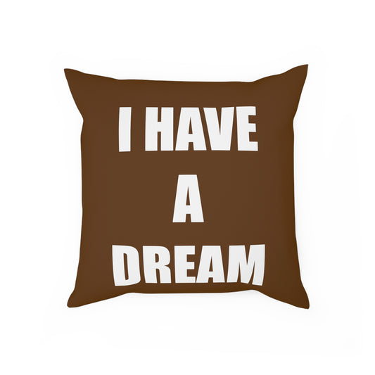 Coussin "I Have A Dream" Cinnamon