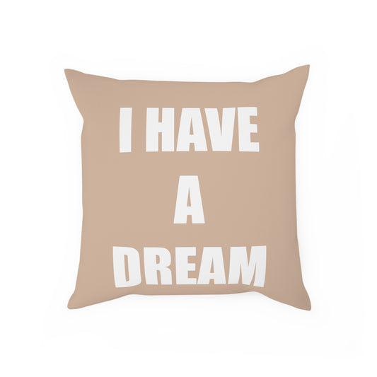Coussin "I Have A Dream" Beige